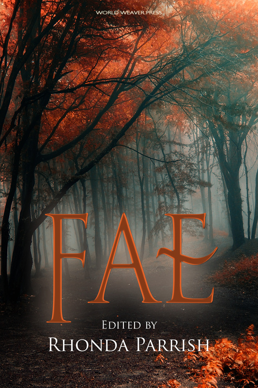 Fae, edited by Rhonda Parrish, World Weaver Press